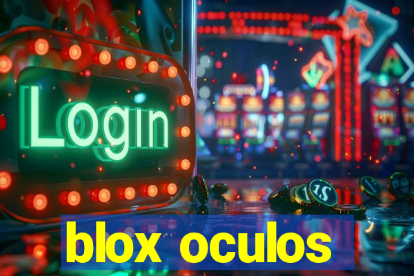 blox oculos